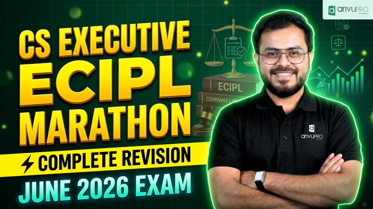 CS Executive ECIPL Marathon June 2026 | One Shot Revision 🔥| ArivuPro
