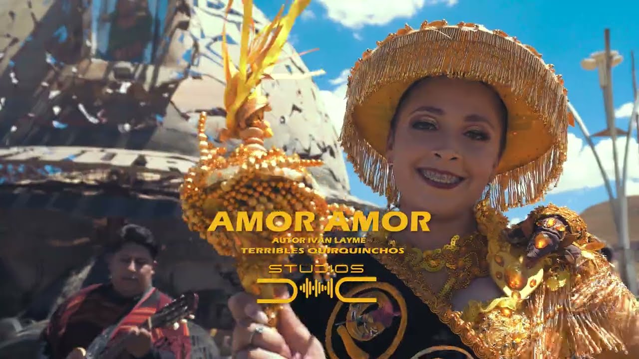 SUMAJTA EN BOLIVIA--AMOR AMOR