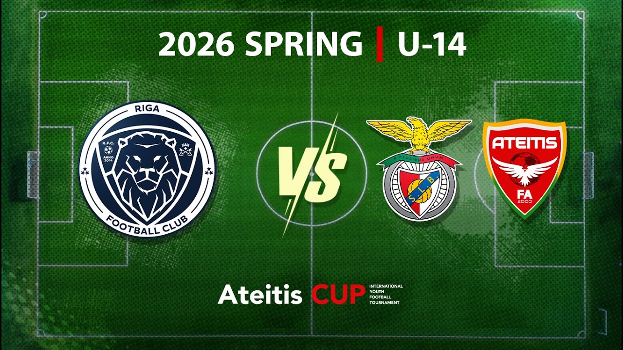 Riga FC Academy — FA Benfica-Ateitis White / Ateitis CUP 2026 | U-14 | Play Off