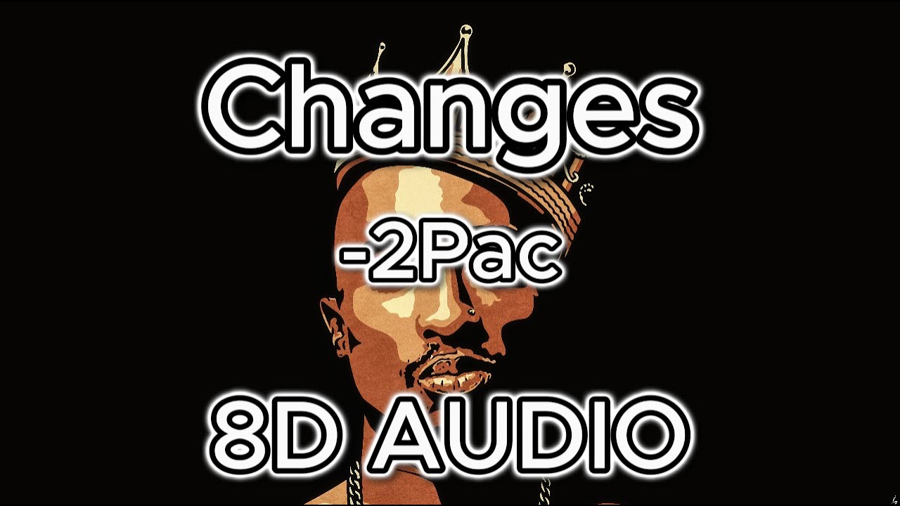 2Pac - Changes (8D AUDIO)