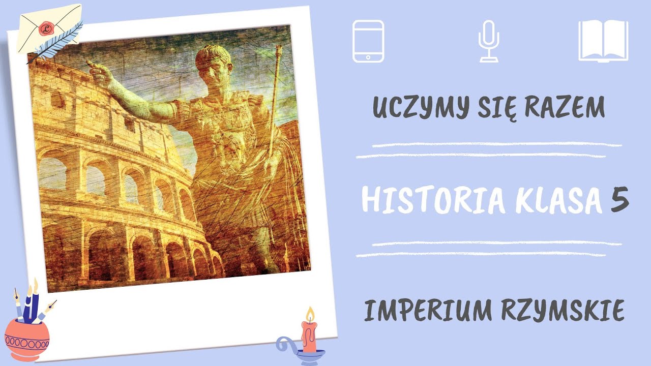 Historia klasa 5. Imperium Rzymskie. Uczymy się razem