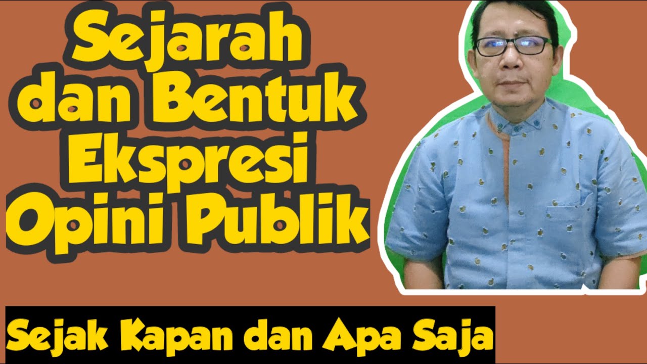 Sejarah dan Bentuk Ekspresi Opini Publik (Bagian 1)
