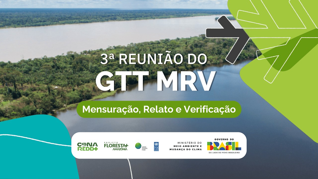 3ª Reunião do GTT MRV da Comissão Nacional para REDD+