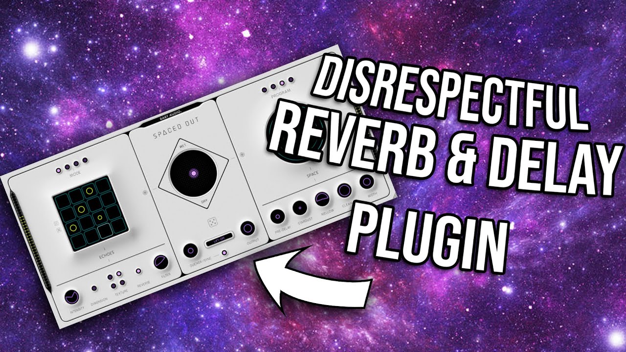 Best Reverb, Delay, Modulation Plugin? - BABY Audio SPACED OUT Review