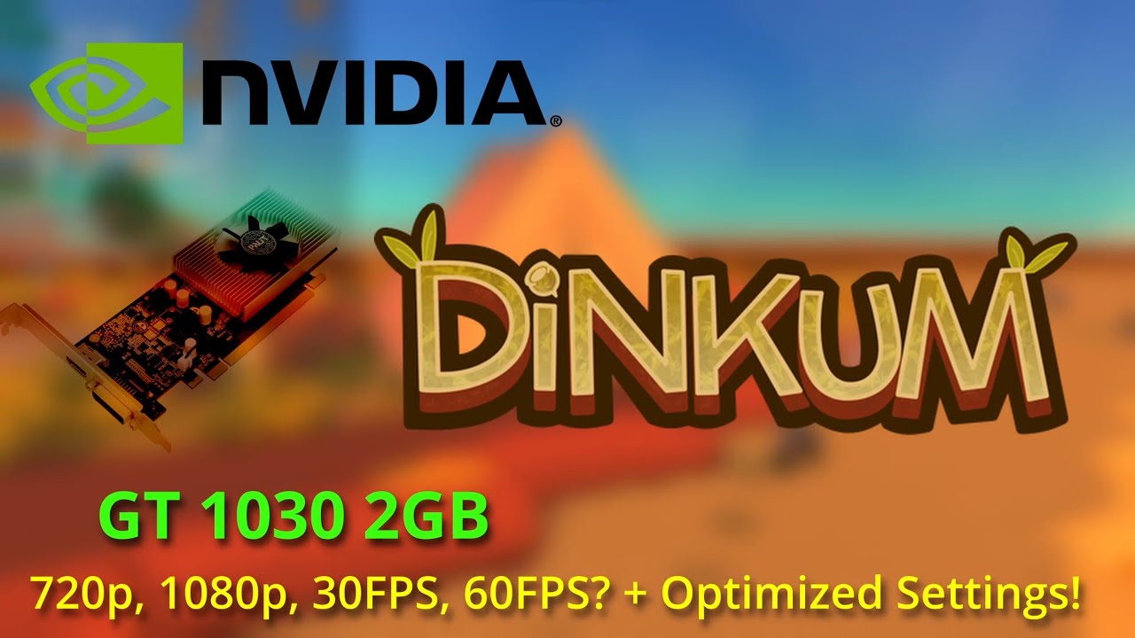Nvidia GT 1030, Can It Run? Dinkum (2022 Indie Game) Optimized Settings + Benchmark