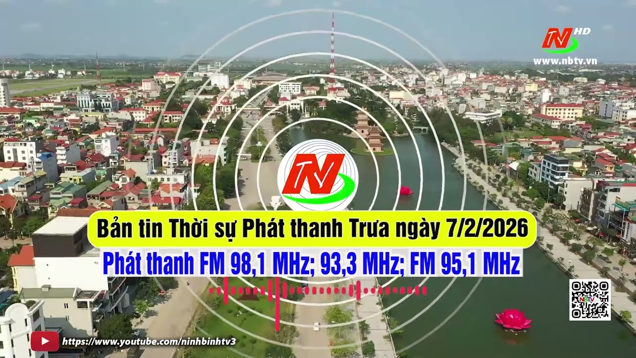 Bản tin Thời sự Phát thanh Trưa ngày 7/2/2026 [FM: 93,3MHz; 95,1MHz; 98,1MHz]