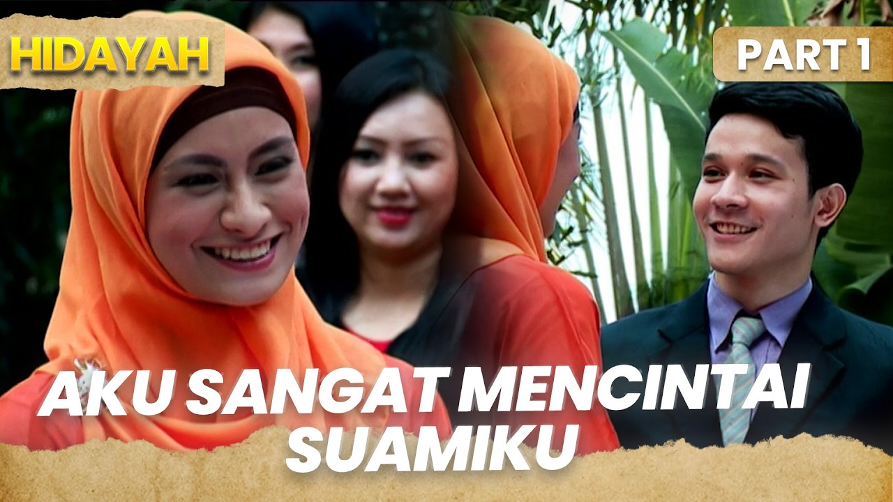 Aku sangat mencintai istriku | SUAMIKU DITIPU WANITA LAIN | HIDAYAH | PART 1