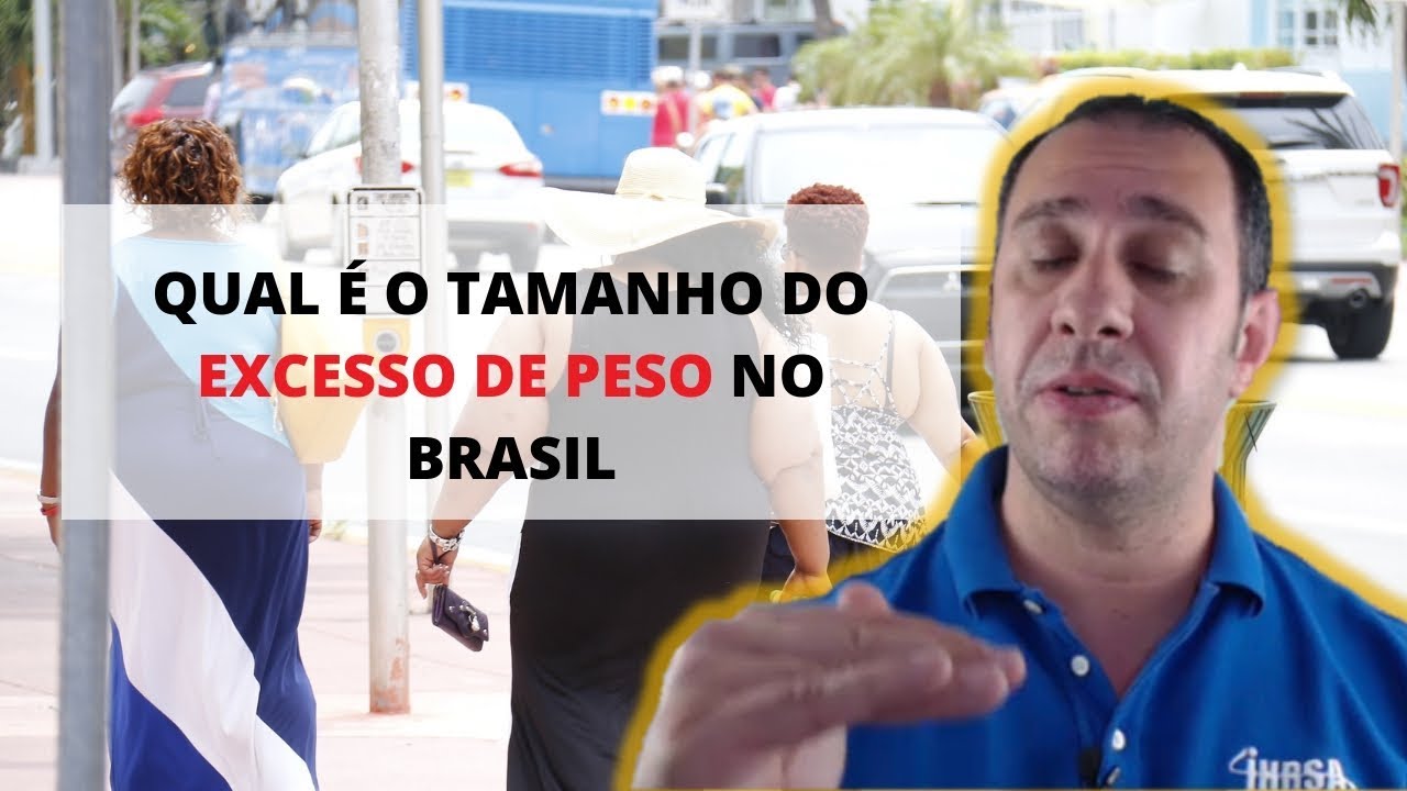 Qual tamanho do problema do excesso de peso no Brasil