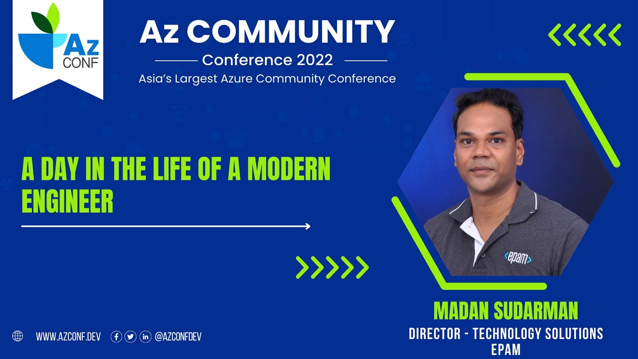 Keynote | A Day in the Life of a Modern Engineer | Madan Sudarman | AzConf | AzConf2022