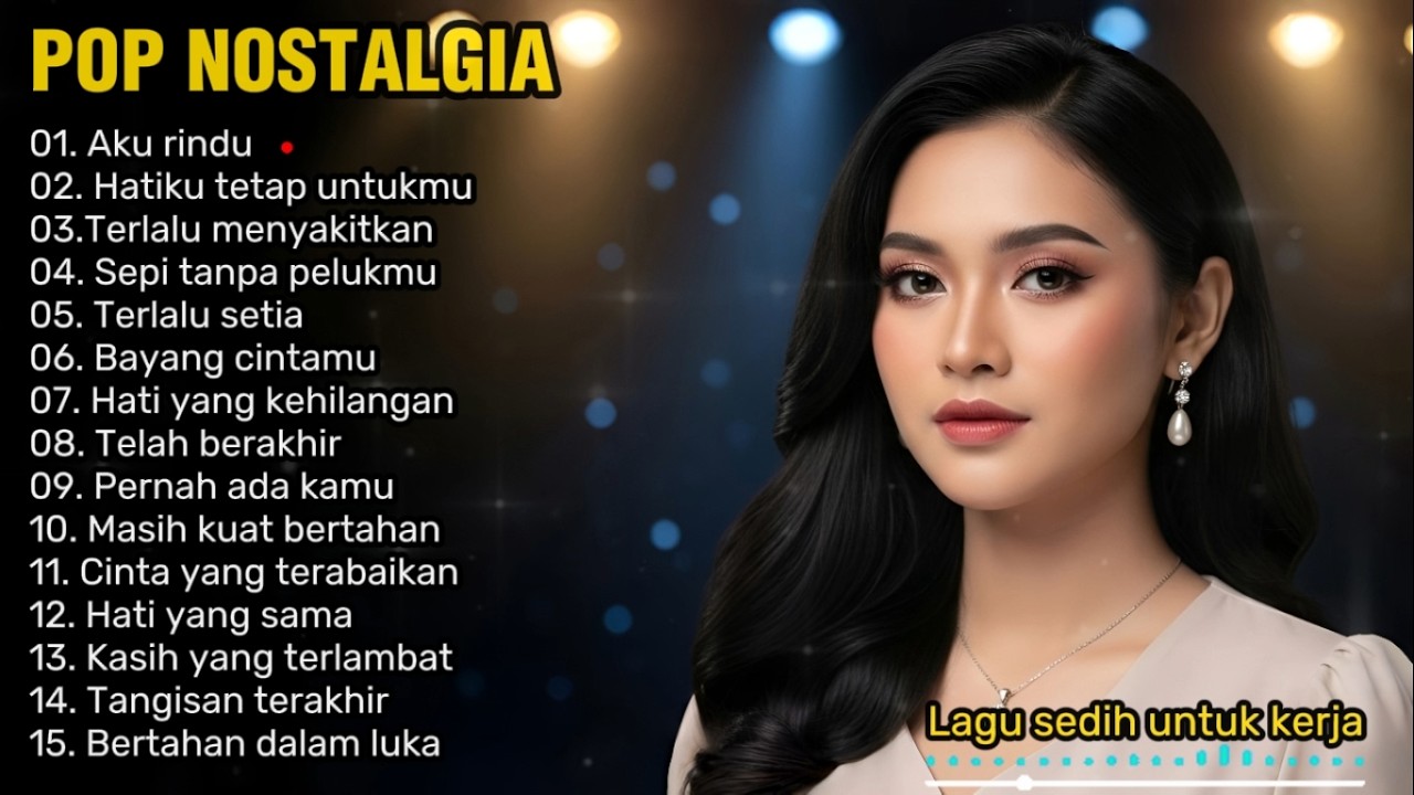 POP NOSTALGIA 80an TERBARU 😭 | LAGU SEDIH UNTUK KERJA, SANTAI DAN PERJALANAN 🎶 | Aku rindu 💔