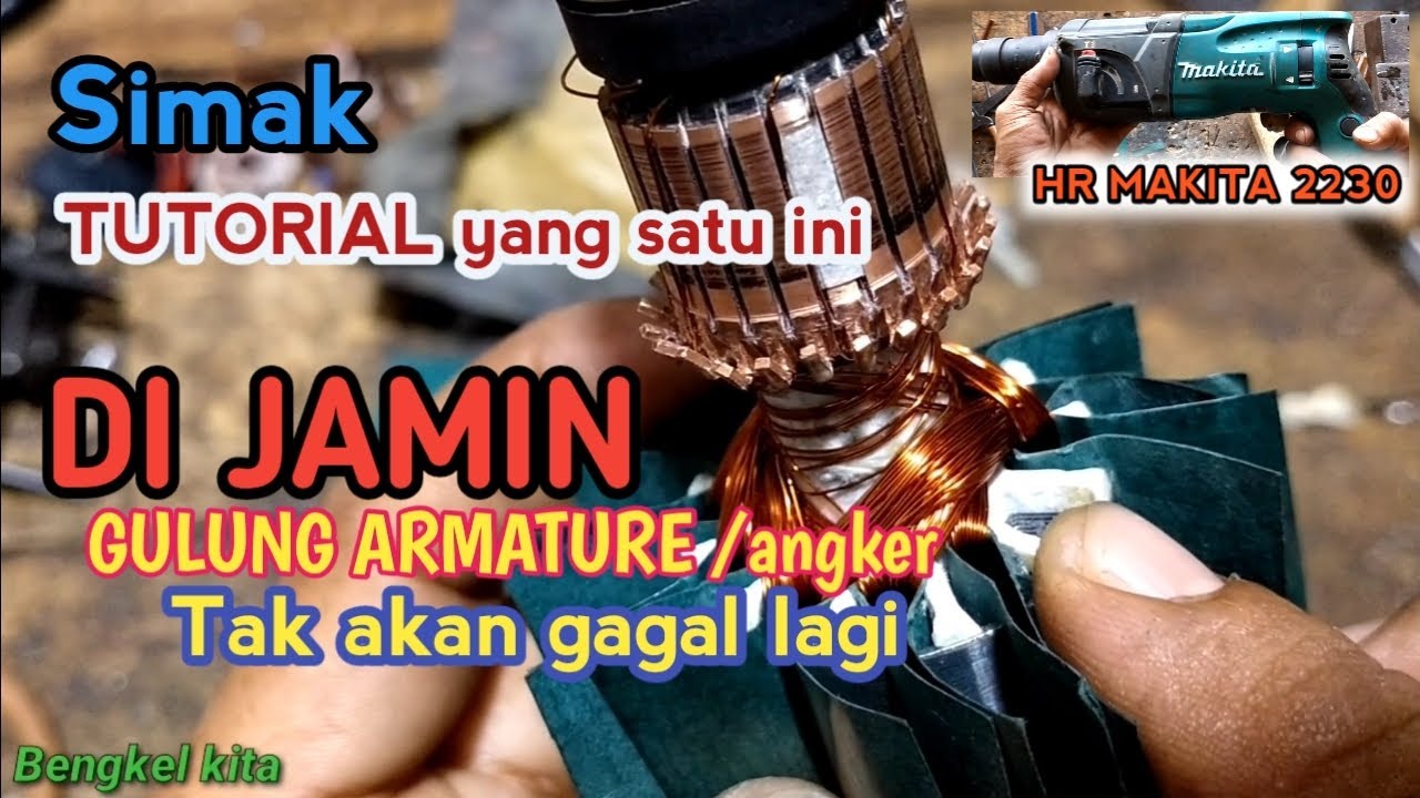 CARA gulung ARMATURE BOR BETON MAKITA HR 2230.LEMAH TIDAK BERTENAGA & CEPAT PANAS.