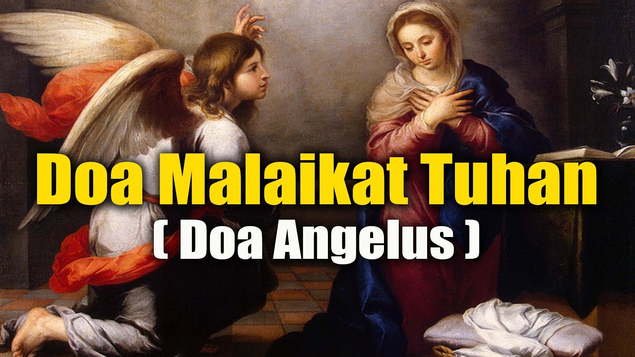 Doa Malaikat Tuhan | Doa Angelus | Doa Katolik