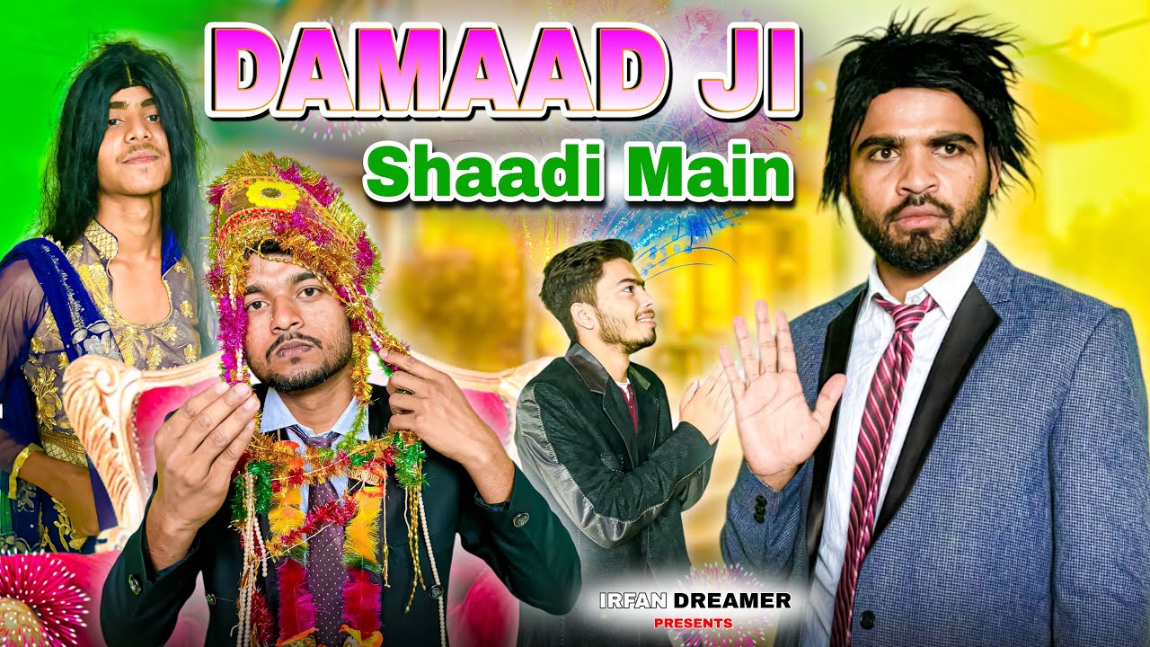 SHAADI MAIN DAMAAD JI  #irfandreamer #damaad #comedy