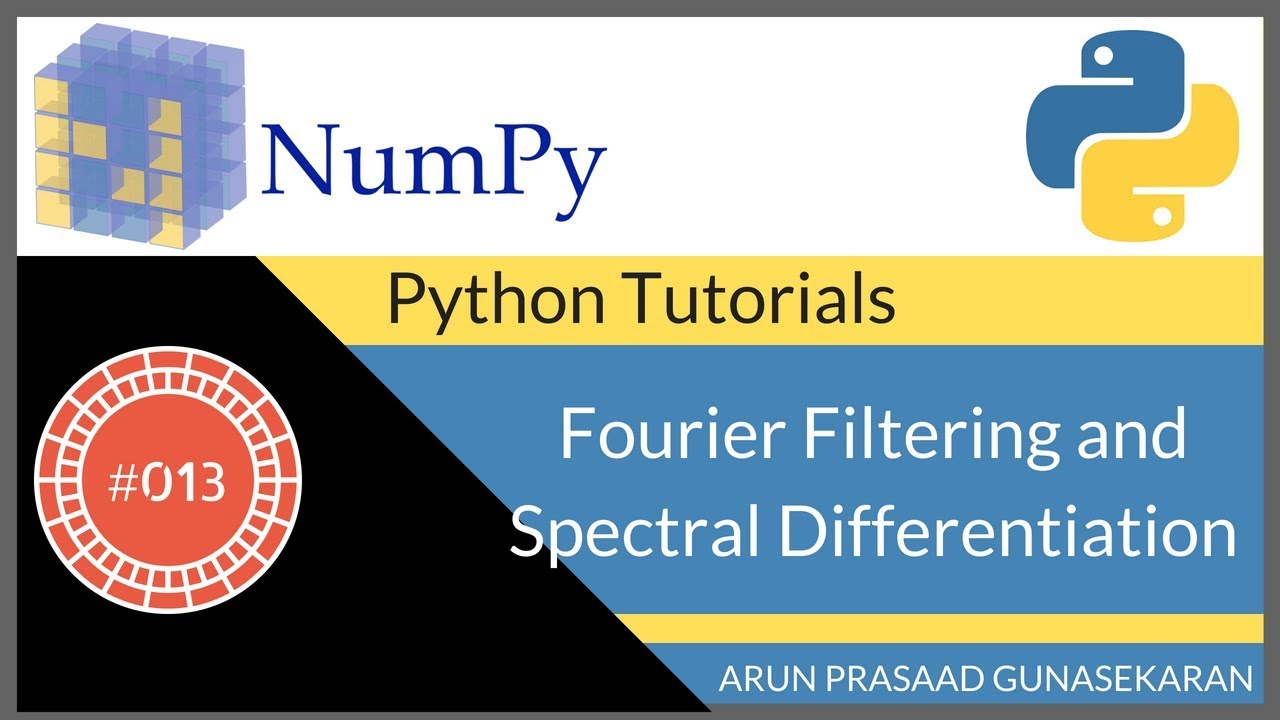 NumPy Tutorials : 013 : Fourier Filtering and Spectral Differentiation