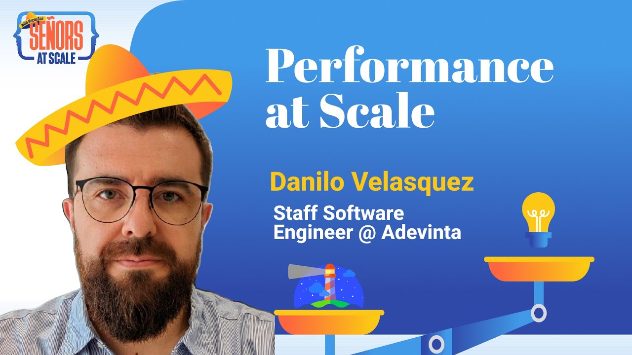 Performance at Scale with Danilo Velasquez