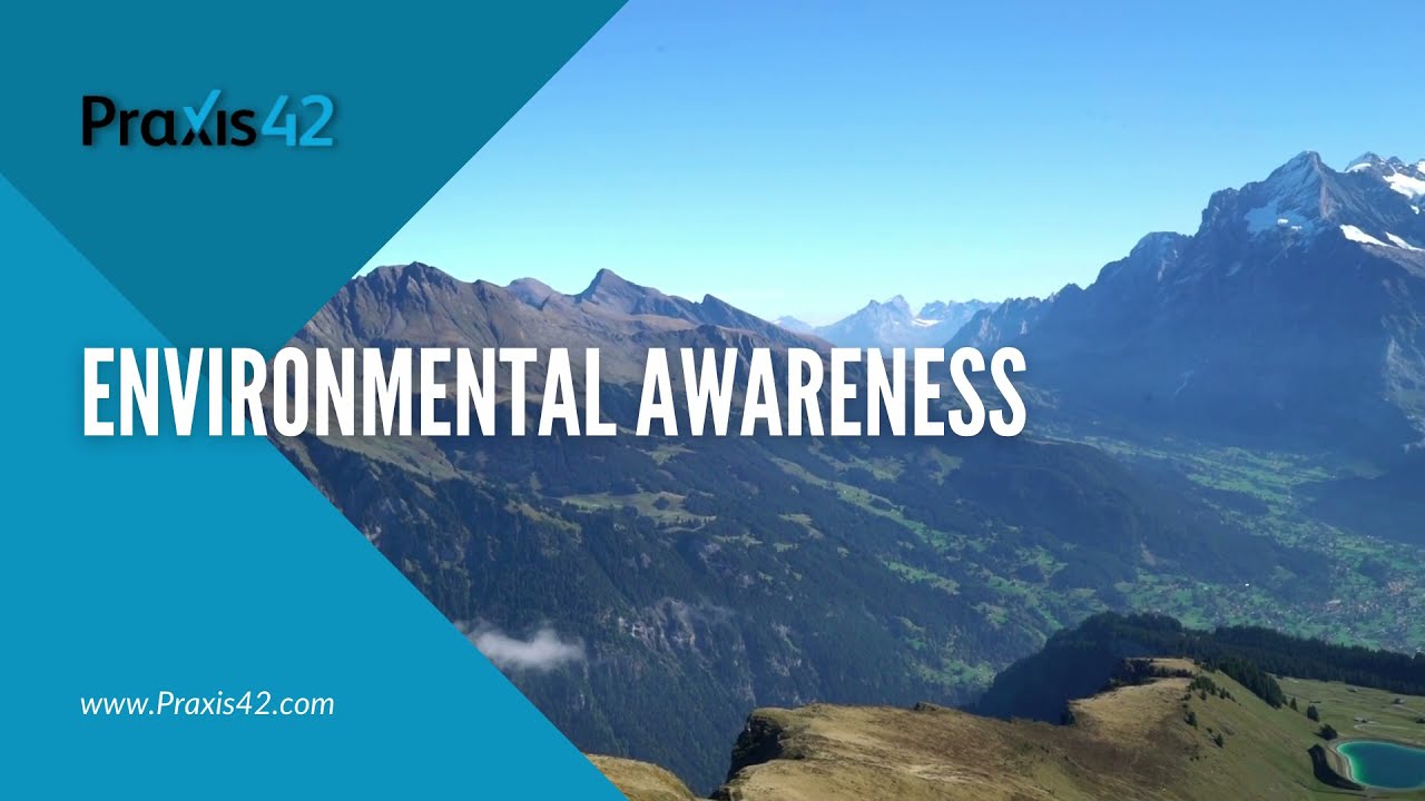 Environmental Awareness Course Video | Praxis42