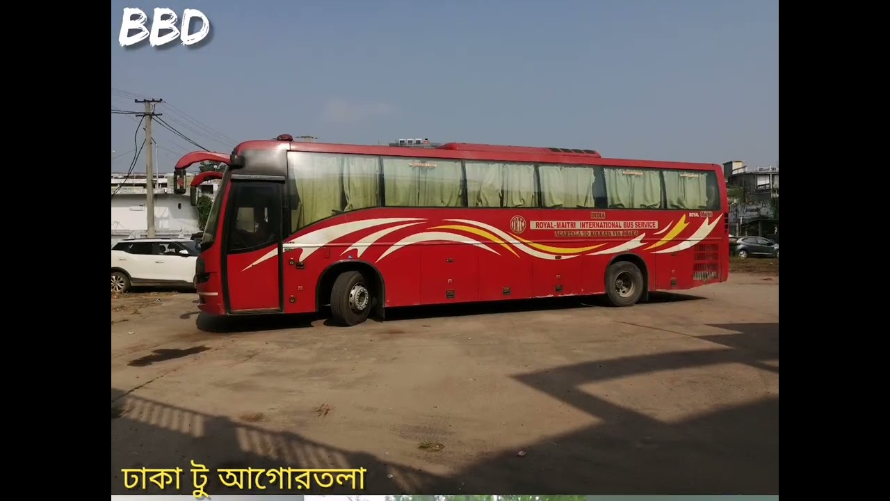 Dhaka to Agartala direct bus service (Royal BRTV & Royal maitree)
