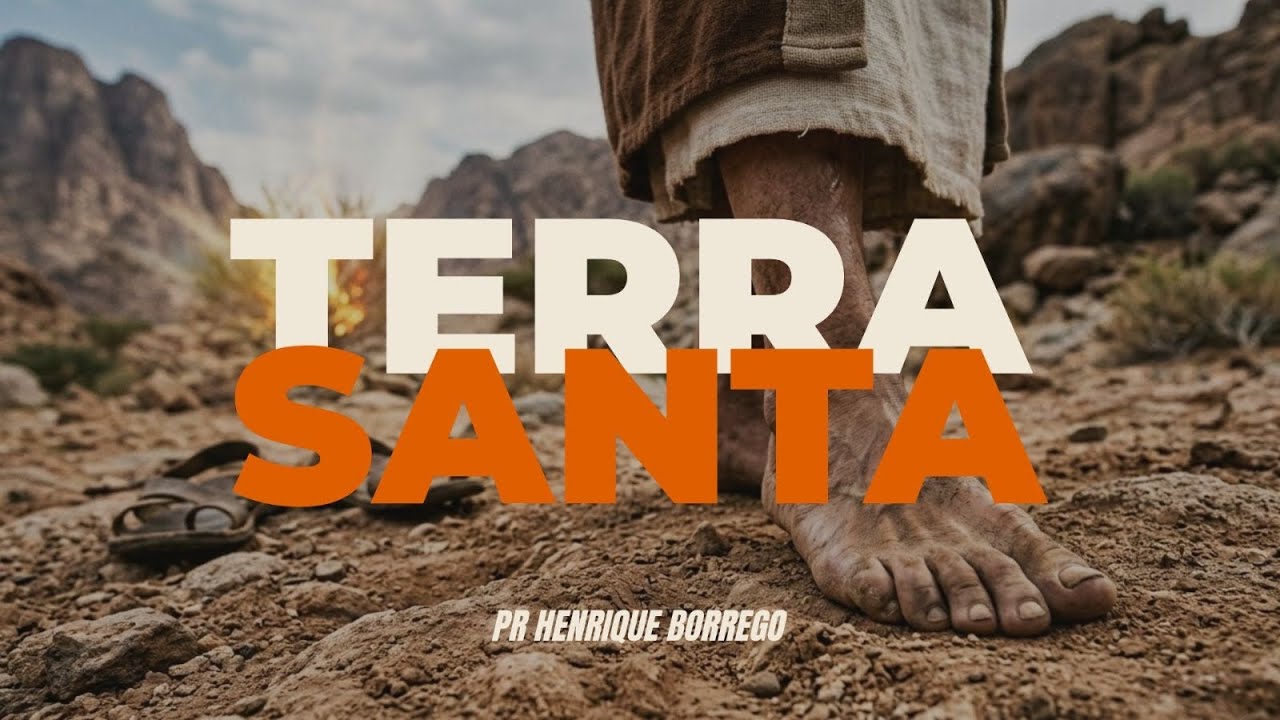 Terra Santa - Pr Henrique Borrego