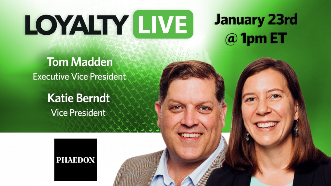 Loyalty360 Loyalty Live | Tom Madden and Katie Berndt, Phaedon