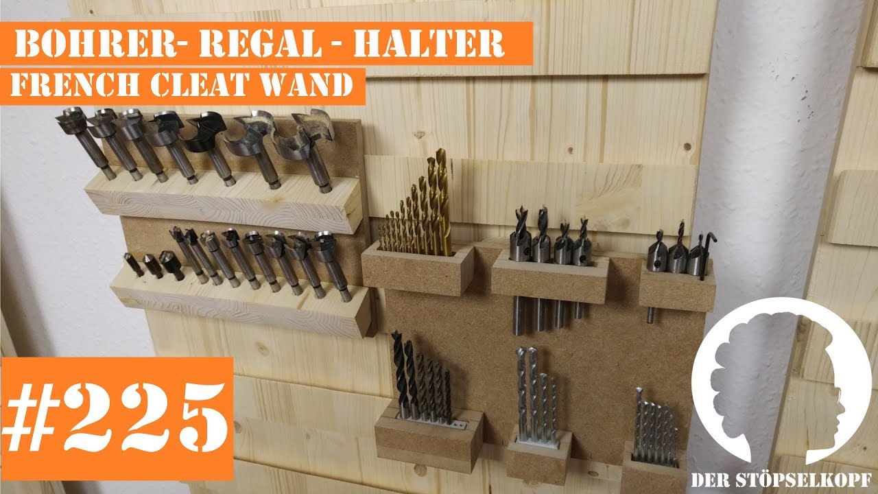 Der Stöpselkopf #225 Bohrerregal - Halter | French Cleat Wand