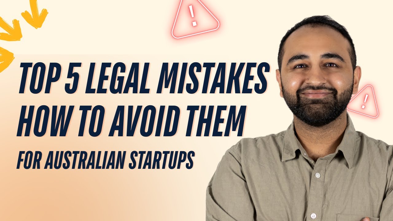 5 Biggest Legal Mistakes Startups Make in Australia (and How to Avoid Them!)