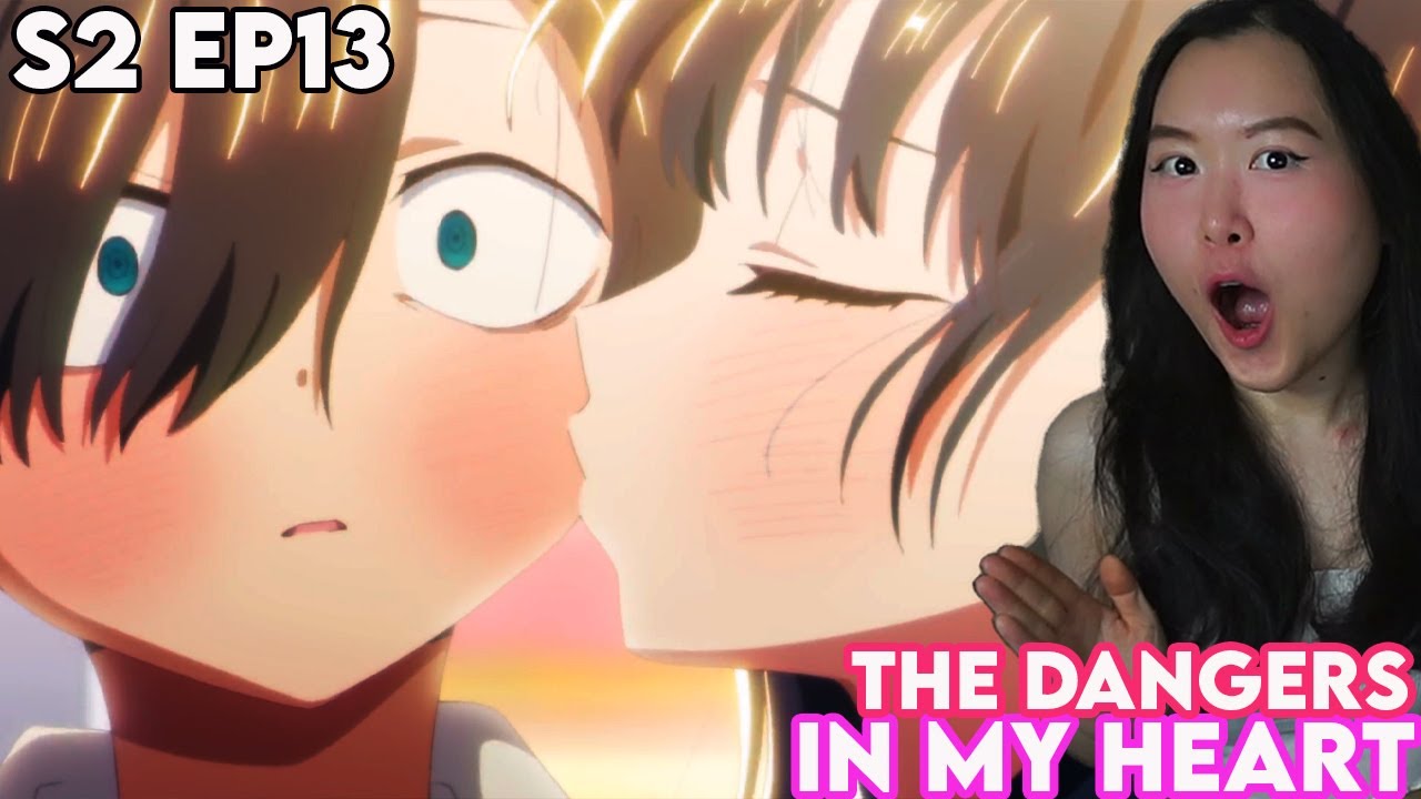 PEAKKK FINALE!!! MY HEART!!!❤️😭 The Dangers in My Heart Season 2 Episode 13 Reaction + Review