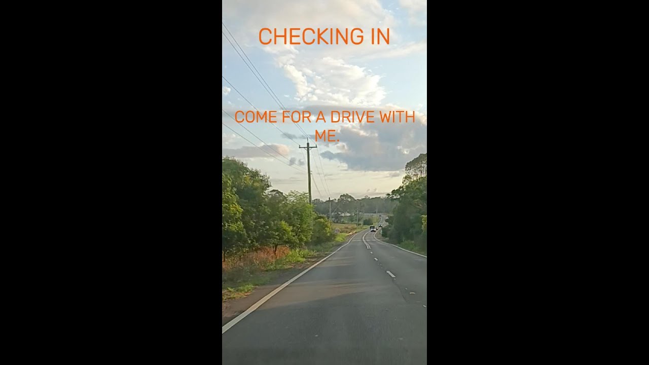 Checking In -  Come for a Drive with Me