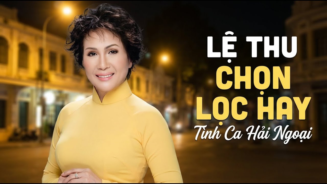 DANH CA LỆ THU - Dạ Khúc Cho Tình Nhân, Ánh Trăng Tan, Chiều Tím, Hát Cho Đời Hát Cho Người