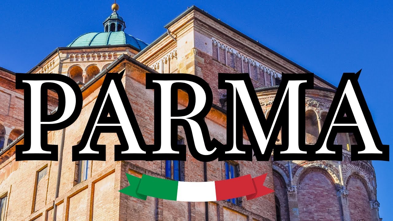 PARMA COSA FARE, COSA VEDERE E COSA MANGIARE