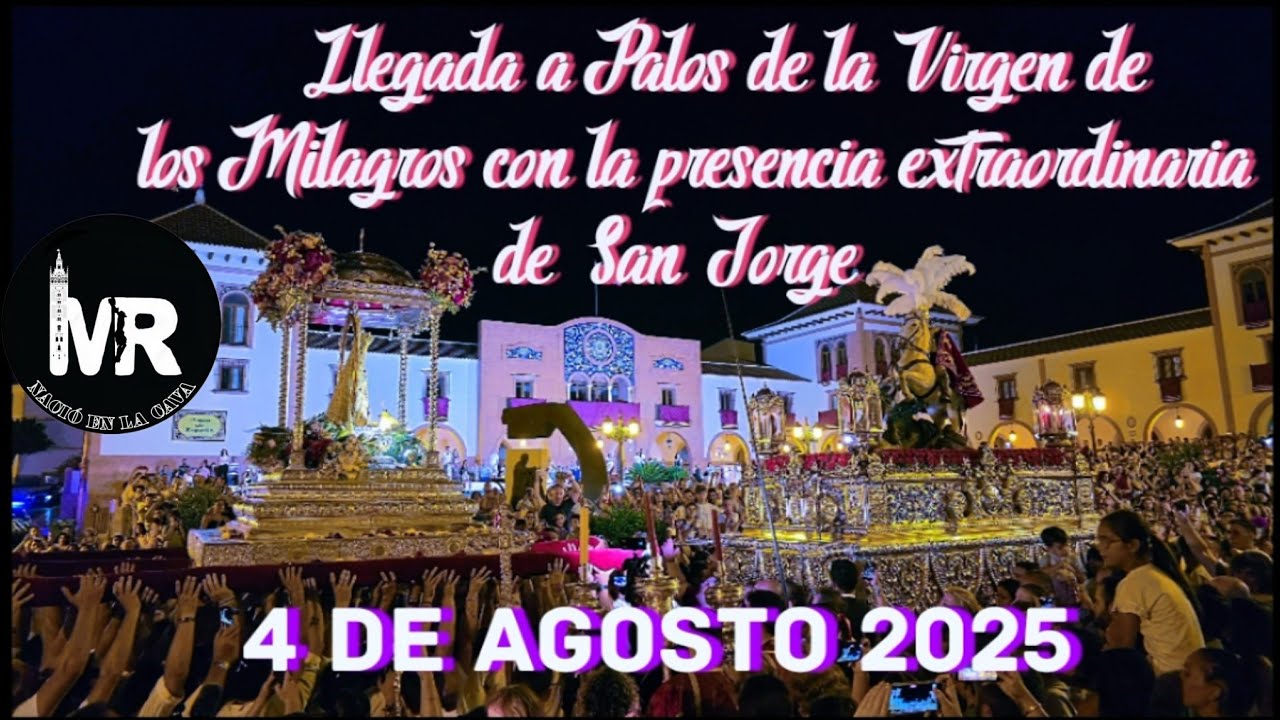 Llegada de la Virgen de los Milagros a Palos en 2025 con la presencia extraordinaria de San Jorge. 
