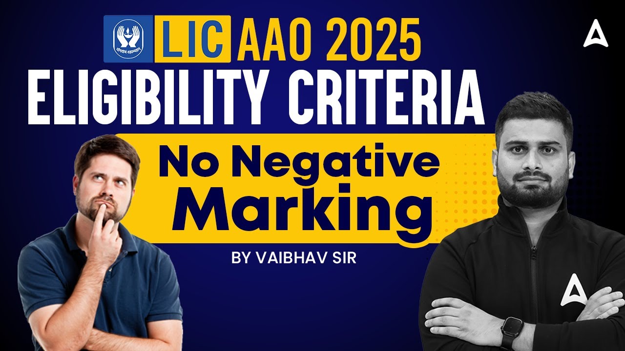 LIC AAO Eligibility Criteria 2025 | LIC AAO Notification 2025 | Negative Marking, Age | Vaibhav Sir