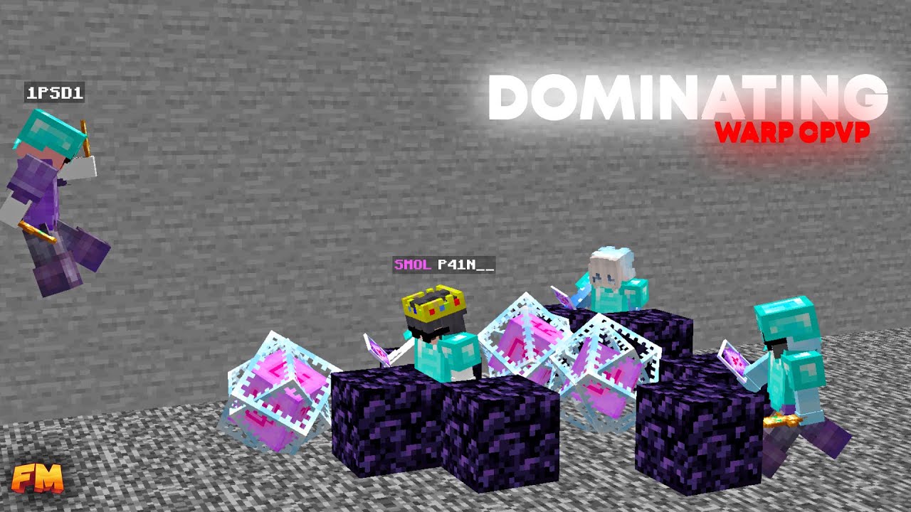 DOMINATING || FIRE MC WARP CPVP @PSD1