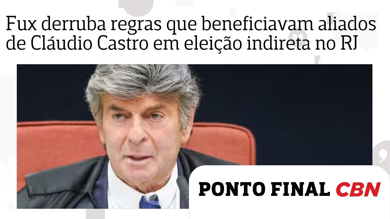 Fux derruba regras que beneficiavam aliados de Cláudio Castro em eleição indireta no RJ