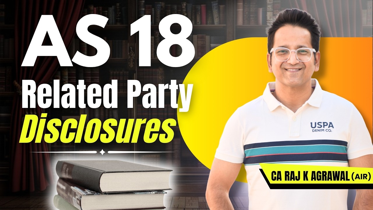 AS 18 - Related Party Disclosures | CA Raj K Agrawal