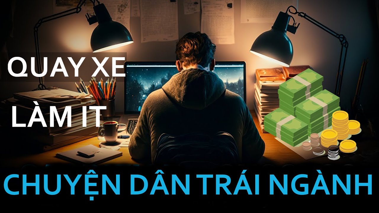 Cách Duy Nhất Để Dân Trái Ngành Chuyển Nghề IT Thành Công - Sự Thật Không Ai Nói Với Bạn