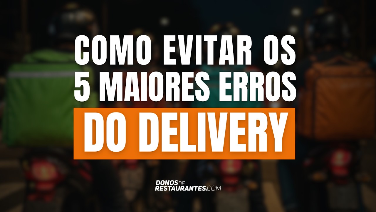 Os 5 Maiores Erros do Delivery