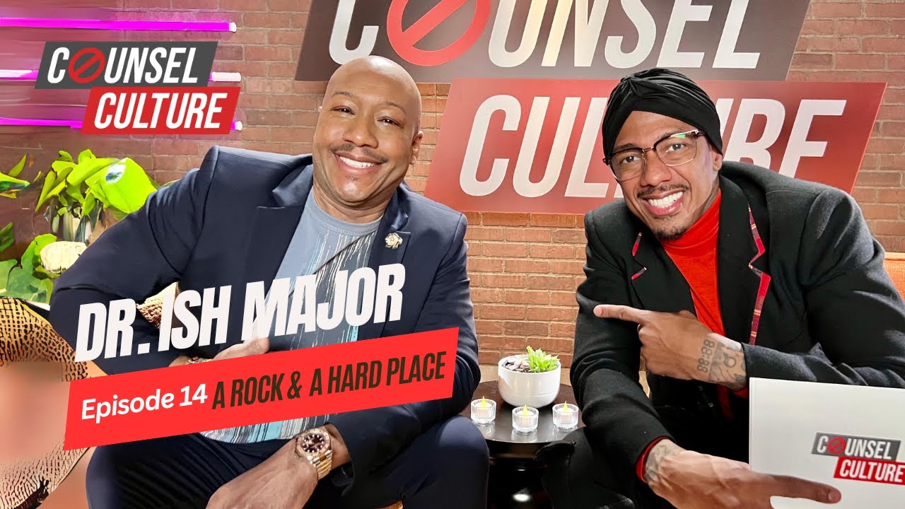 A Rock And A Hard Place Ft. Dr. Ish Major | Counsel Culture Show