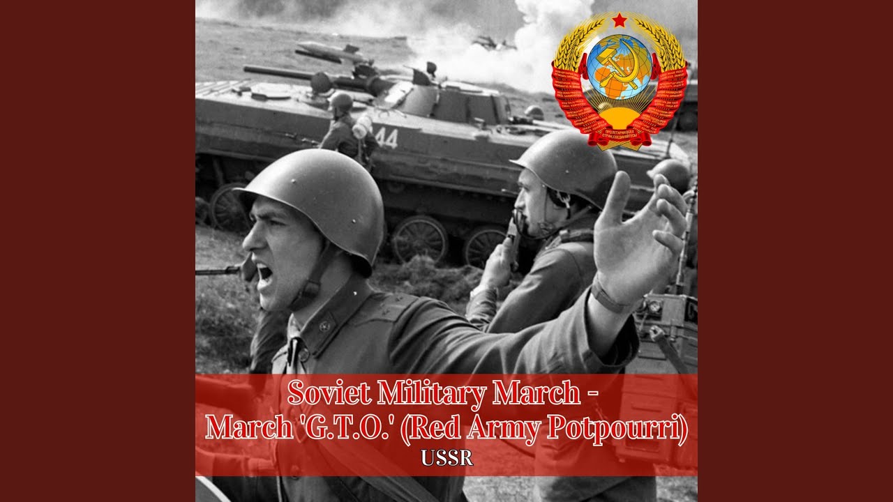 Soviet Military March - March 'G.T.O.' (Red Army Potpourri)