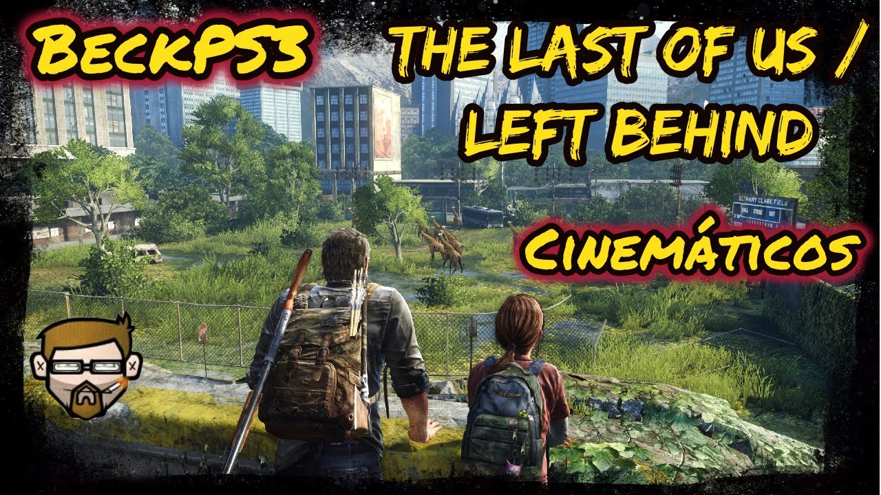 Cinematicos - The Last of Us - Left Behind