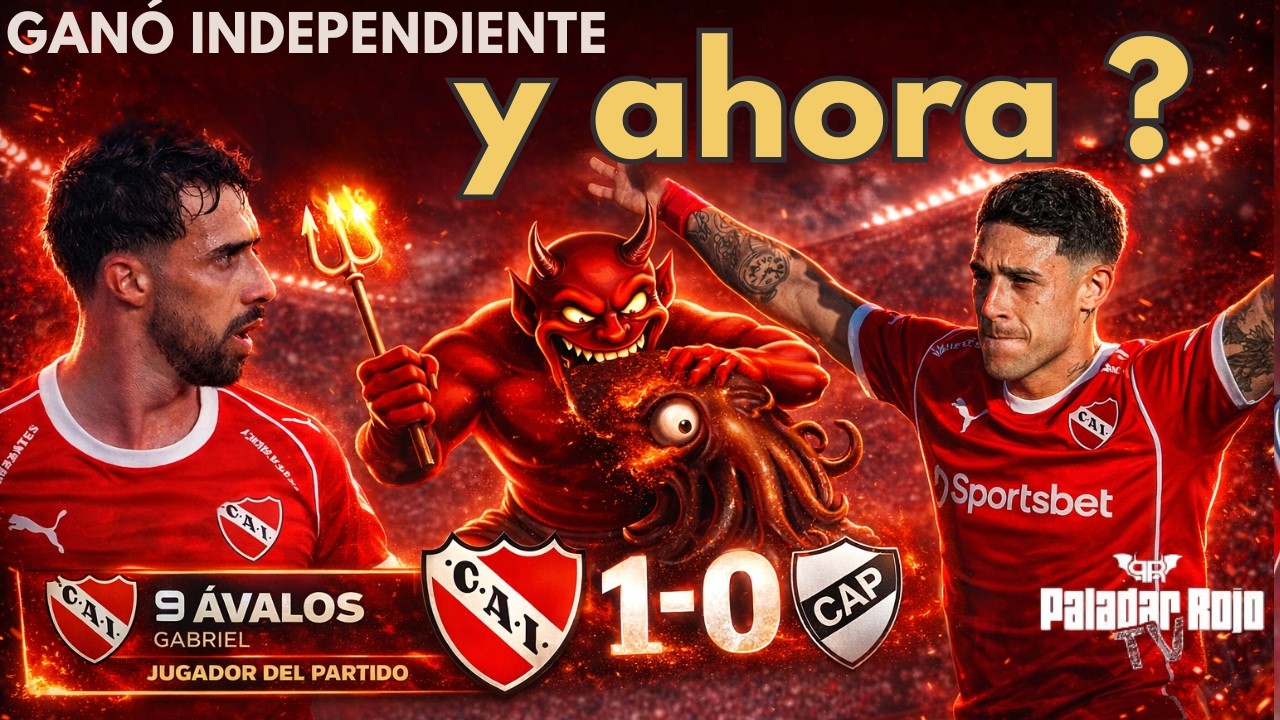(EN VIVO)  GAN&Oacute; Y AHORA ES COMO GANA...?!  #INDEPENDIENTE  SUMATE AL DEBATE  EN PALADAR ROJO