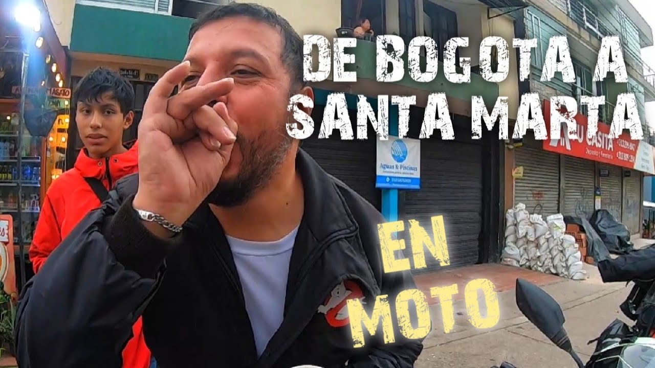 De Bogotá a Santa Marta en moto  . parte 1