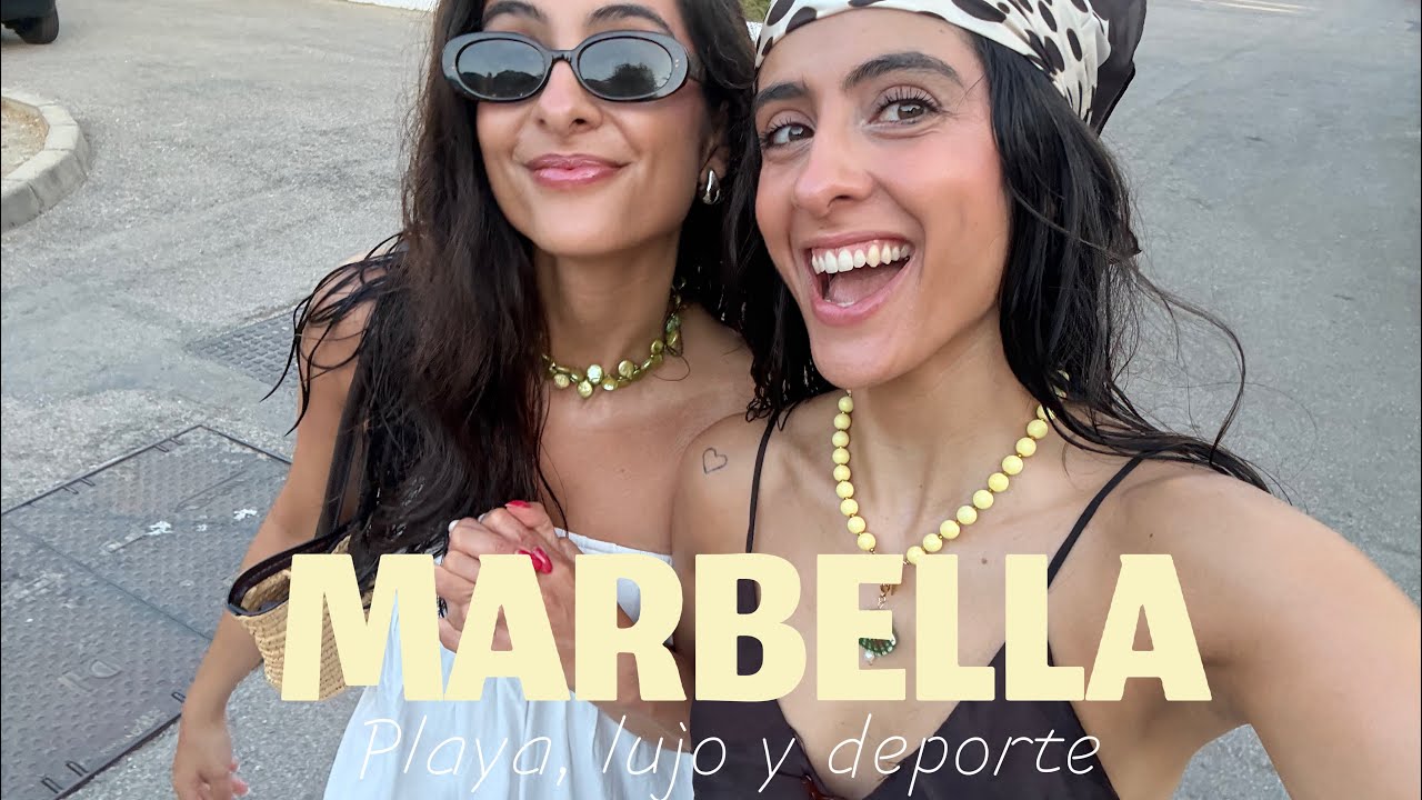 Unos días en Marbella rodeadas de lujo