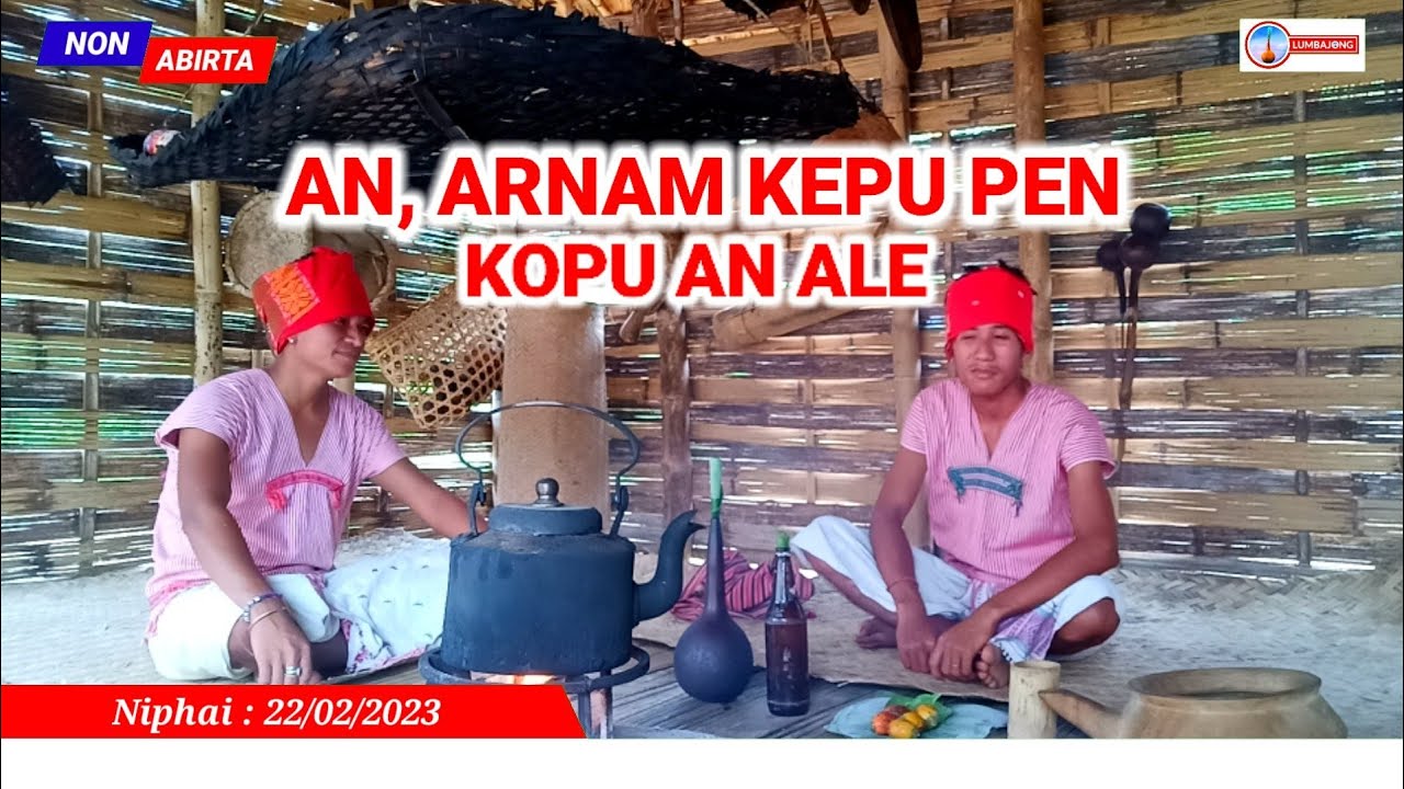 An, arnam kepu nangji aron | kachini nangji kenangsot | February 24, 2023