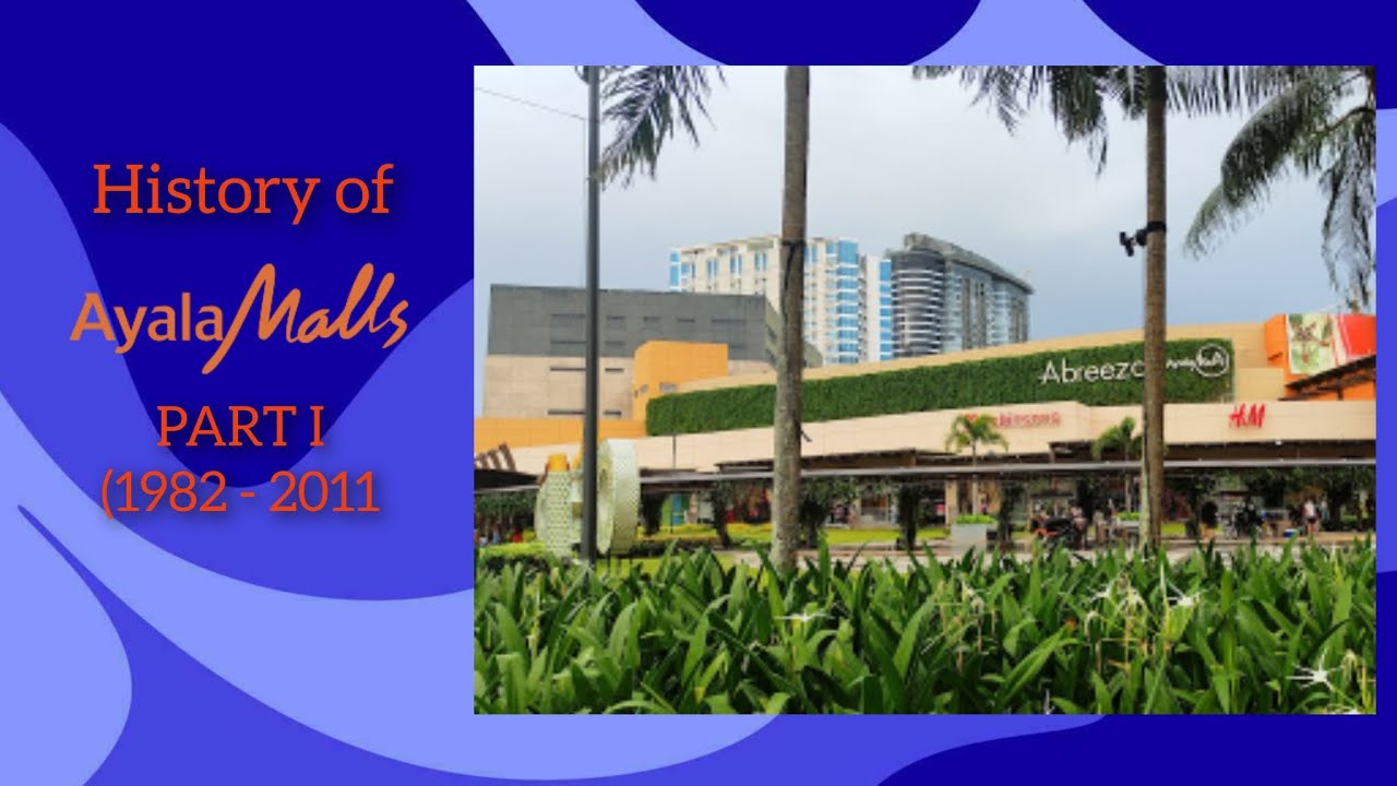 History of Ayala Malls - PART I (1982 - 2011) [NEW VERSION]