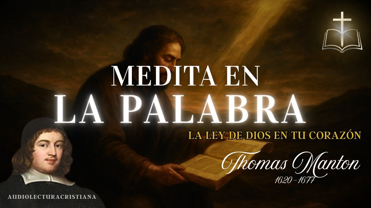 🔴 El Poder de la Palabra en la Vida del Creyente | Thomas Manton &ndash; Josu&eacute; 1:8 #sanadoctrina 