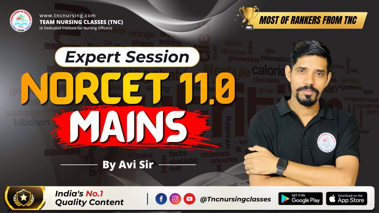 NORCET 11.0 Mains Special classes || TNC Nursing || AIIMS Topper