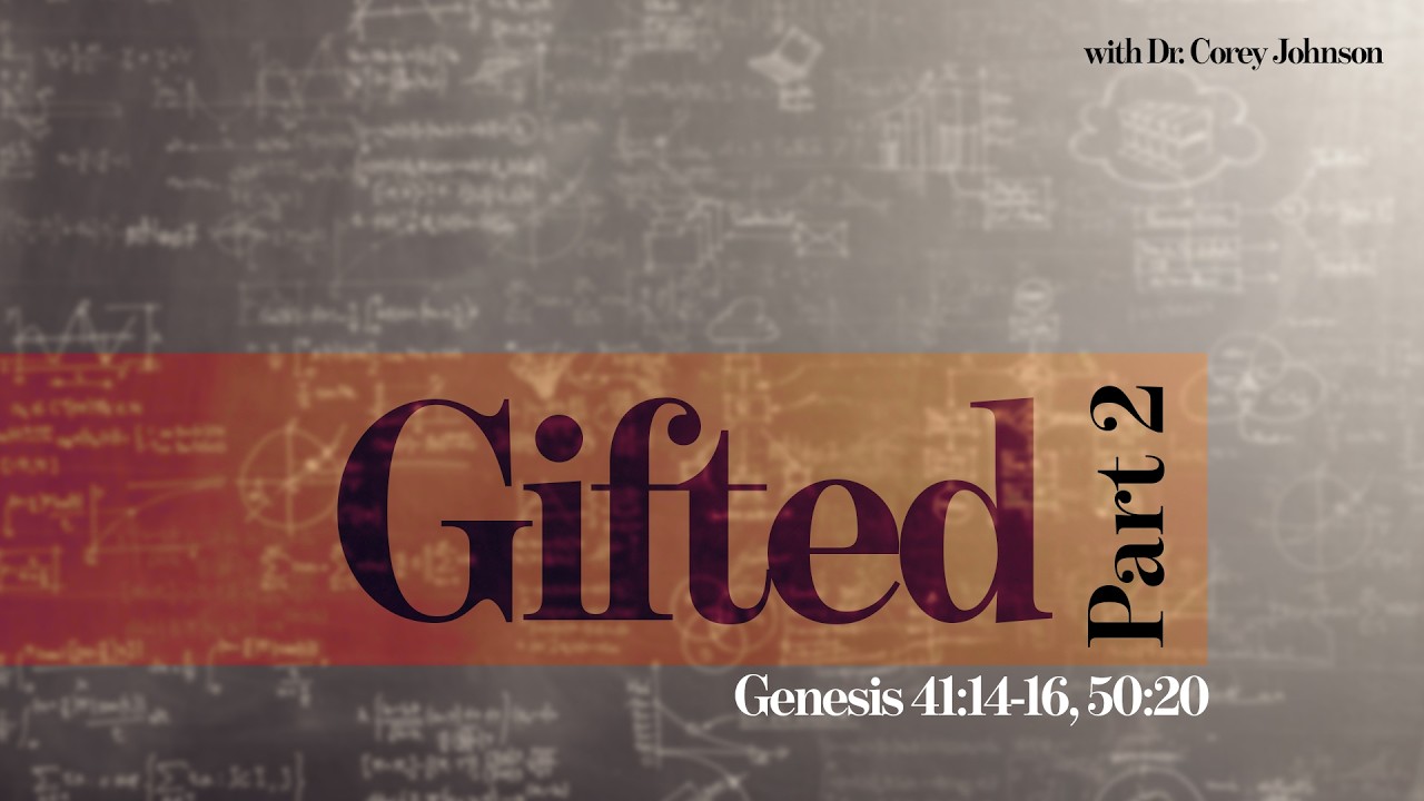 Gifted: Part 2 I Dr. Corey Johnson | Germantown Church