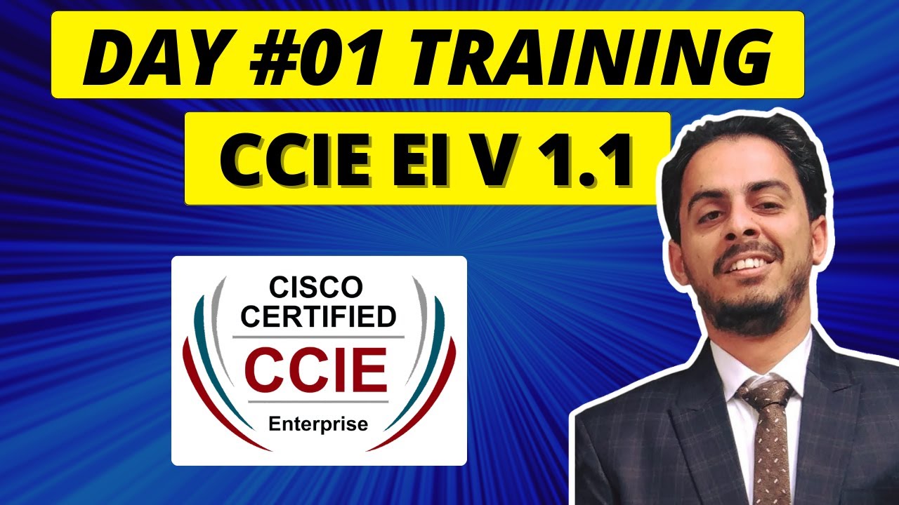 Day 1: CCIE Enterprise Infrastructure Certification Training | CCIE EI v1.1 (English)
