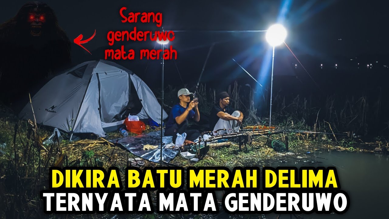 Mencekam‼️Camp Fishing di Sarang Genderuwo Berujung T3ror