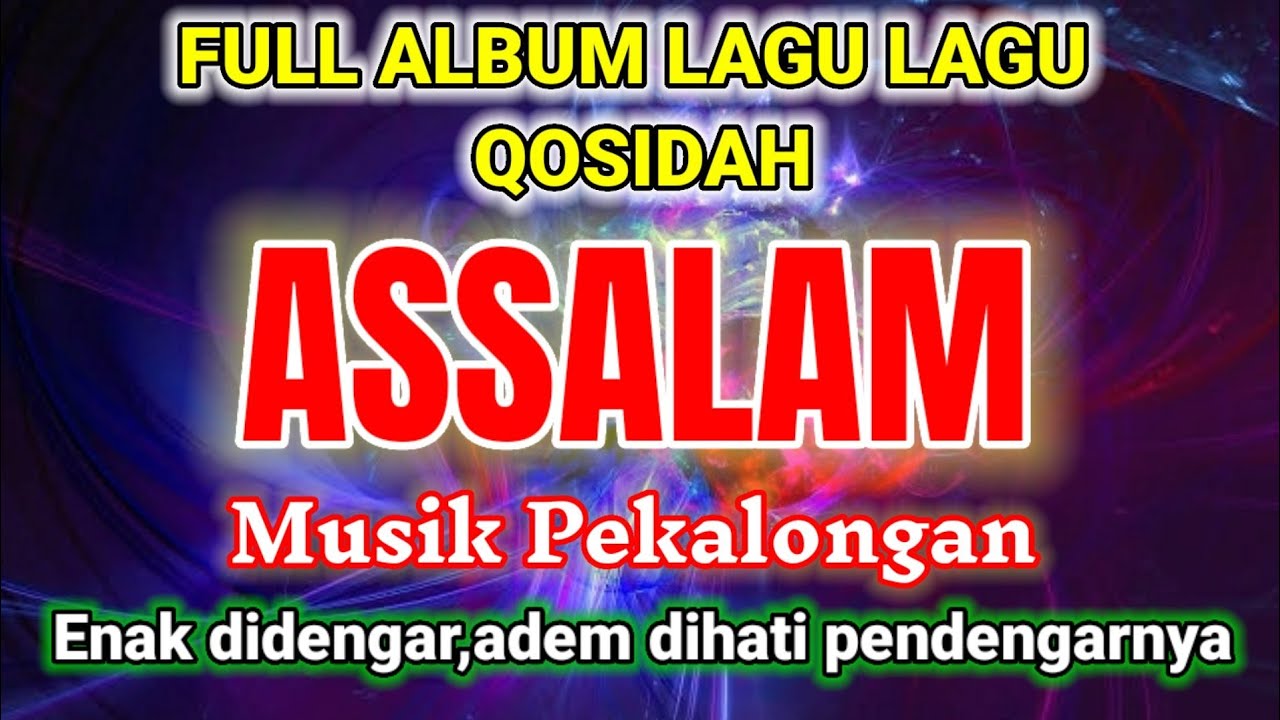 QOSIDAH ASSALAM PEKALONGAN FULL ALBUM || Musik Qosidah Terpopuler